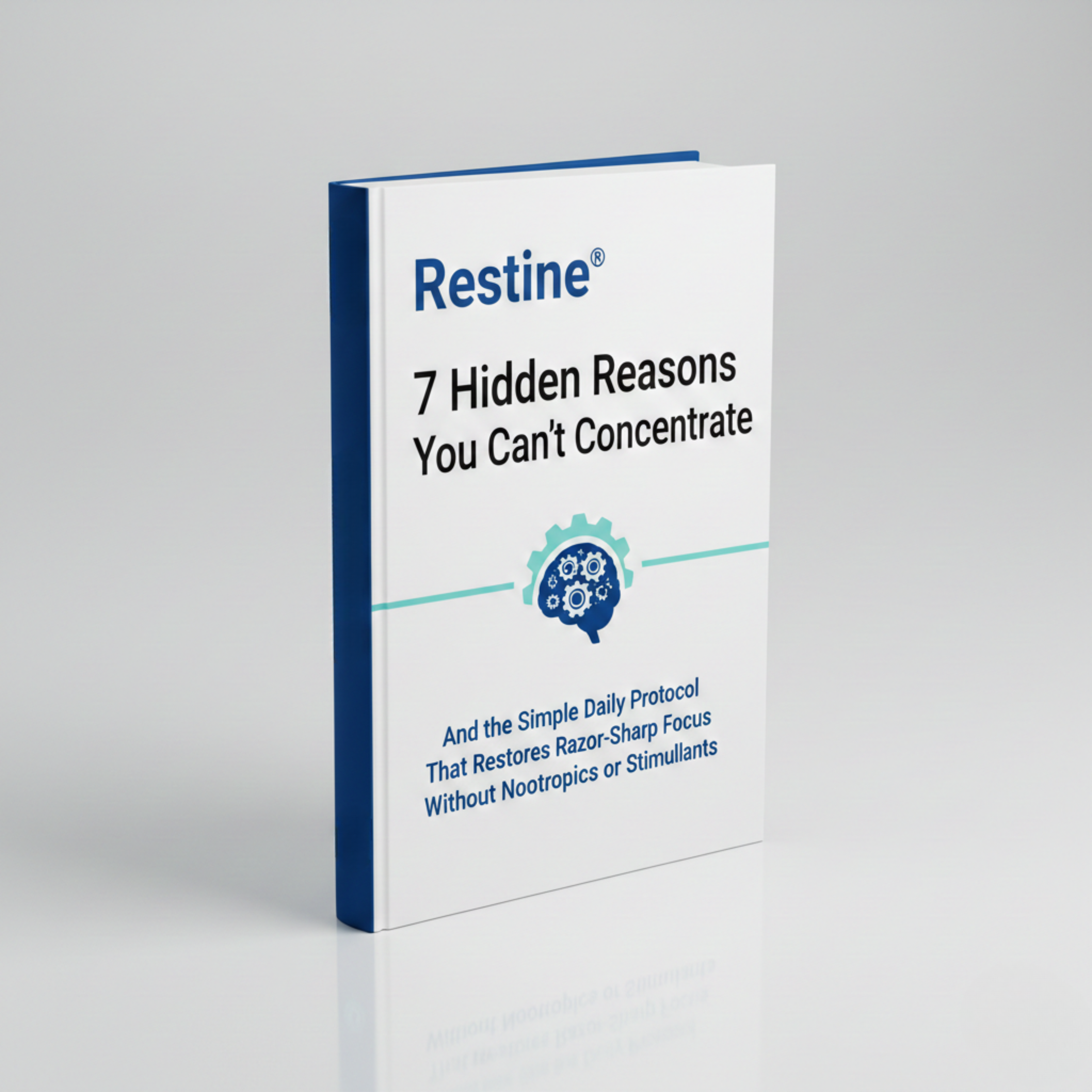 Restine® 7 Hidden Reasons You Can't Concentrate And the Simple Protocol That Restores Focus Without Stimulants (E-book)