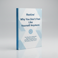 Restine® Why You Don't Feel Like Yourself Anymore: The Biological Truth Behind the Personality You Think You Lost (E-book)